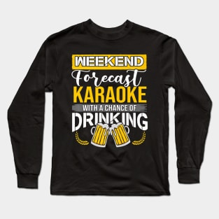 Karaoke machine beer drinking vocalist microphone Long Sleeve T-Shirt